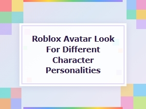Roblox Avatar Persona Ideas & Profiles